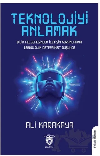 Teknolojiyi Anlamak – Ali Karakaya – Dorlion Yayınları kitap kapağı