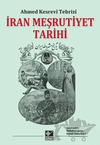 İran Meşrutiyet Tarihi – Ahmed Kesrevi Tebrizi – Kaynak Yayınları kitap kapağı