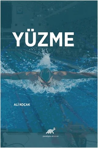 Yüzme – Ali Koçak – Paradigma Akademi Yayınları kitap kapağı
