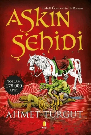 Aşkın Şehidi – Ahmet Turgut – Kapı Yayınları kitap kapağı