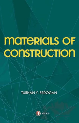 Materials Of Construction Yapı Malzemeleri – Turhan Y. Erdoğan – ODTÜ Geliştirme Vakfı Yayıncılık kitap kapağı