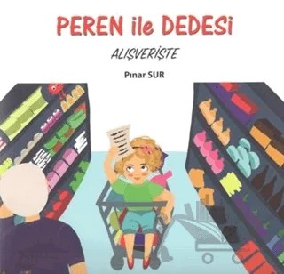 Peren ile Dedesi Alışverişte – Pınar Sur – Kuzey Işığı Yayınları kitap kapağı