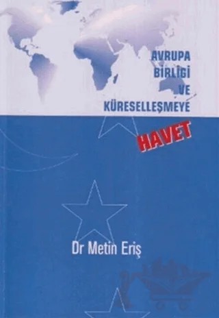 Avrupa Birliği ve Küreselleşmeye Havet – Metin Eriş – Boğaziçi Yayınları kitap kapağı
