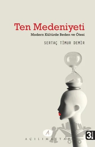 Ten Medeniyeti – Sertaç Timur Demir – Açılım Kitap kitap kapağı