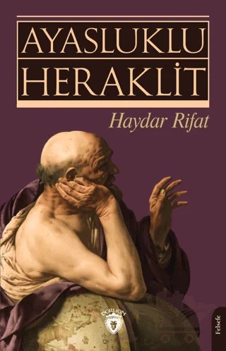 Ayasluklu Heraklit – Haydar Rıfat – Dorlion Yayınları kitap kapağı