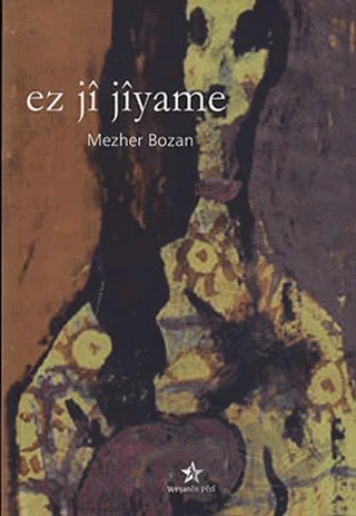 Ez Ji Jiyame – Mezher Bozan – Peri Yayınları kitap kapağı