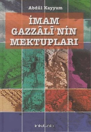 İmam Gazzali’nin Mektupları – Abdül Kayyum – İnkılab Yayınları kitap kapağı
