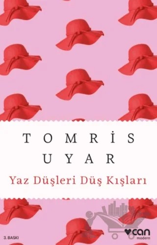 Yaz Düşleri Düş Kışları – Tomris Uyar – Can Yayınları kitap kapağı