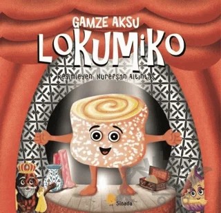 Lokumiko – Gamze Aksu – Sinada Çocuk kitap kapağı