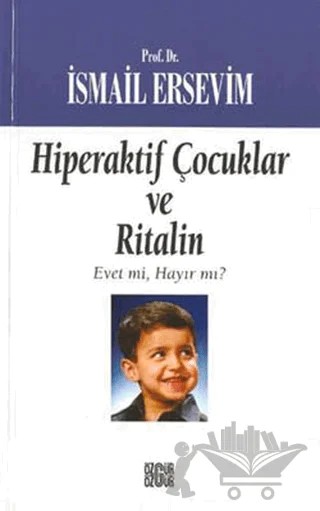 Hiperaktif Çocuklar ve Ritalin Evet mi, Hayır mı? – İsmail Ersevim – Özgür Yayınları kitap kapağı