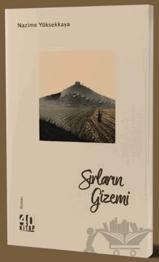 Sırların Gizemi – Nazime Yüksekkaya – 40 Kitap kitap kapağı
