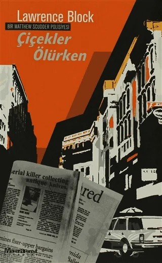 Çiçekler Ölürken - Bir Matthew Scudder Polisiyesi – Lawrence Block – Maceraperest Kitaplar kitap kapağı