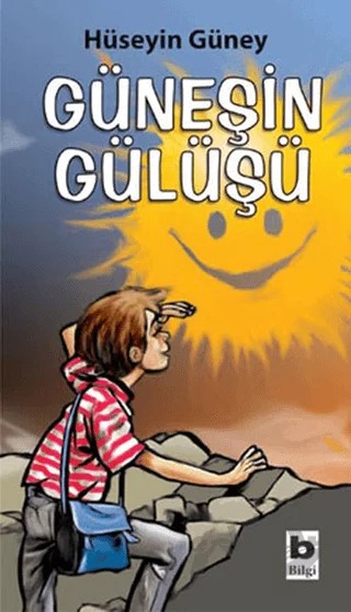 Güneşin Gülüşü – Hüseyin Güney – Bilgi Yayınevi kitap kapağı