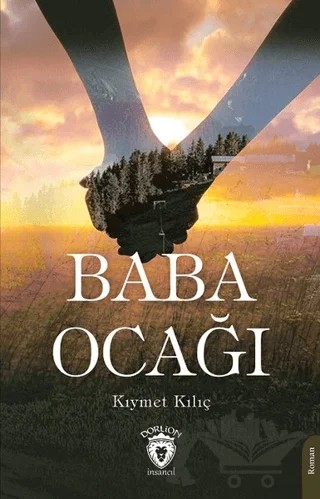 Baba Ocağı – Kıymet Kılıç – Dorlion Yayınları kitap kapağı