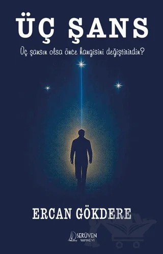 Üç Şans – Ercan Gökdere – Serüven Yayınevi kitap kapağı