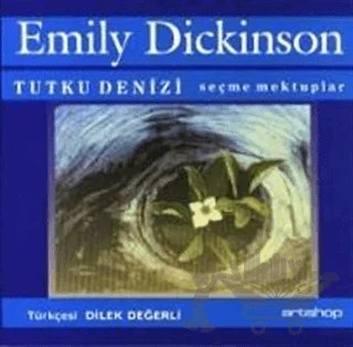 Tutku Denizi Seçilmiş Mektuplar – Emily Dickinson – Artshop Yayıncılık kitap kapağı