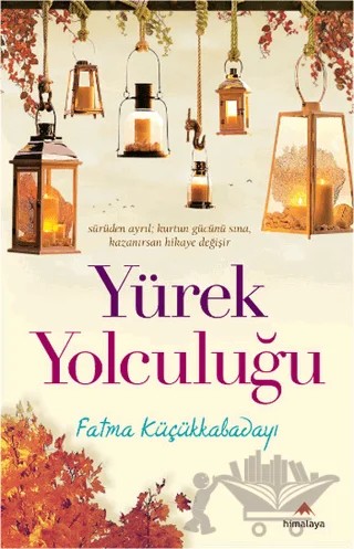 Yürek Yolculuğu – Fatma Küçükkabadayı – Himalaya Yayınevi kitap kapağı
