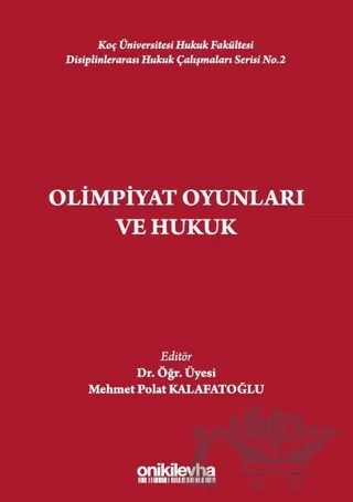 Olimpiyat Oyunları ve Hukuk – Mehmet Polat Kalafatoğlu – On İki Levha Yayınları kitap kapağı
