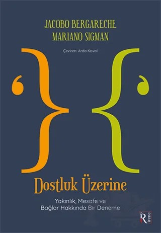 Dostluk Üzerine – Jacobo Bergareche, Mariano Sigman – İrene Kitap kitap kapağı