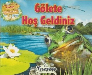 Gölete Hoş Geldiniz – Kolektif – Yağmur Çocuk kitap kapağı