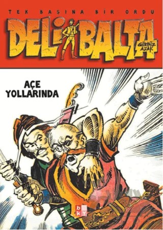 Deli Balta Açe Yollarında – Gürbüz Azak – Babıali Kültür Yayıncılığı kitap kapağı