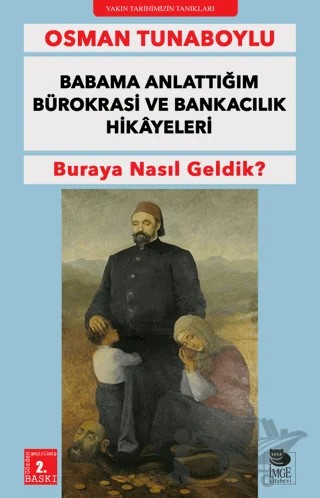Babama Anlattığım Bürokrasi ve Bankacılık Hikayeleri – Osman Tunaboylu – İmge Kitabevi Yayınları kitap kapağı