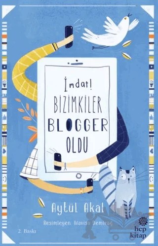 İmdat! Bizimkiler Blogger Oldu – Aytül Akal – Hep Kitap kitap kapağı