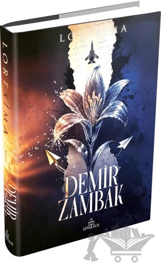 Demir Zambak 1 – Loresima – Ephesus Yayınları kitap kapağı
