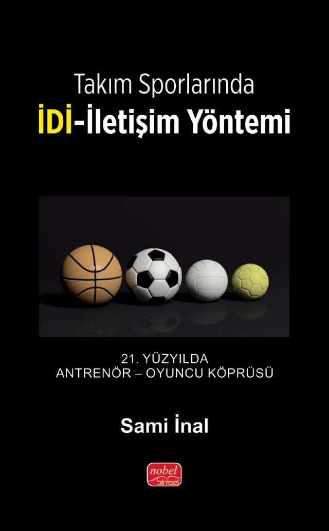 Takım Sporlarında İDİ-İletişim Yöntemi – Sami İnal – Nobel Bilimsel Eserler kitap kapağı