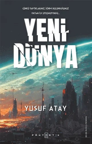 Yeni Dünya – Yusuf Atay – Fantastik Kitap kitap kapağı
