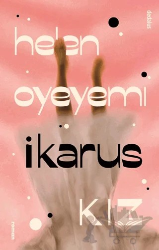 İkarus Kız – Helen Oyeyemi – Dedalus Kitap kitap kapağı