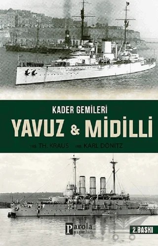 Kader Gemileri Yavuz ve Midilli – YRB. Karl Dönitz, YRB TH. Karus – Parola Yayınları kitap kapağı