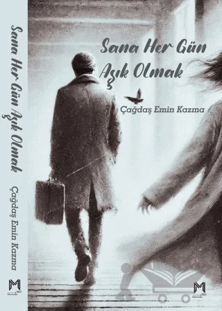 Sana Her Gün Aşık Olmak – Çağdaş Emin Kazma – Memento Mori kitap kapağı