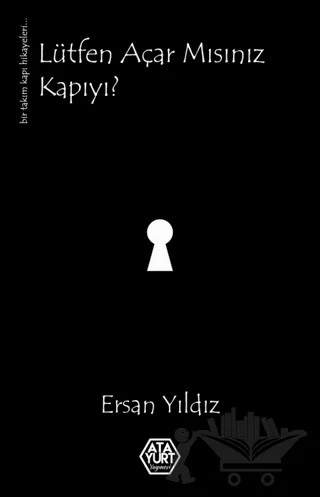 Lütfen Açar mısınız Kapıyı? – Ersan Yıldız – Atayurt Yayınevi kitap kapağı