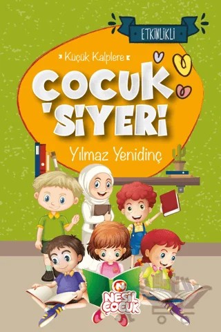 Küçük Kalplere Çocuk Siyeri – Yılmaz Yenidinç – Nesil Çocuk Yayınları kitap kapağı