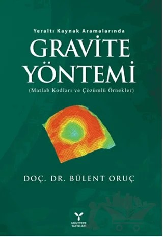 Yeraltı Kaynak Aramalarında Gravite Yöntemi – Bülent Oruç – Umuttepe Yayınları kitap kapağı
