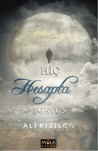 Hiç Hesapta Yoktun – Ali Kızılca – Mola Kitap kitap kapağı