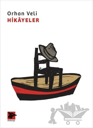 Hikayeler – Orhan Veli Kanık – Alakarga Sanat Yayınları kitap kapağı