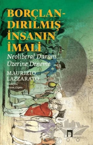 Borçlandırılmış İnsanın İmali – Maurizio Lazzarato – Dergah Yayınları kitap kapağı