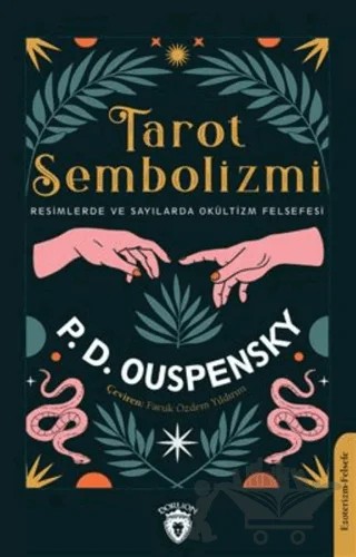 Tarot Sembolizmi Resimlerde Ve Sayılarda – P. D. Ouspensky – Dorlion Yayınları kitap kapağı