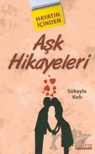 Aşk Hikayeleri – Süheyla Kırlı – Kariyer Yayınları kitap kapağı