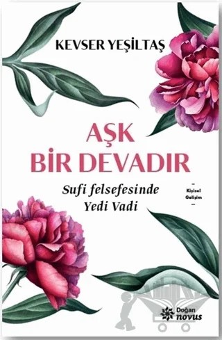 Aşk Bir Devadır – Kevser Yeşiltaş – Doğan Novus kitap kapağı