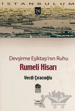 Devşirme Eşiktaşı’nın Ruhu Rumeli Hisarı – Vecdi Çıracıoğlu – Heyamola Yayınları kitap kapağı