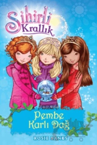 Sihirli Krallık Pembe Karlı Dağ 5. Kitap – Rosie Banks – Doğan Çocuk kitap kapağı