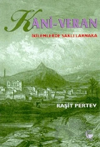 Kani - Veran İkilemlerde Saklı Larnaka – Raşit Pertev – Belge Yayınları kitap kapağı