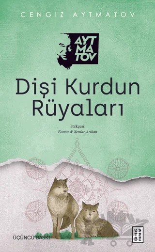 Dişi Kurdun Rüyaları – Cengiz Aytmatov – Ketebe Yayınları kitap kapağı