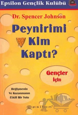 Peynirimi Kim Kaptı? – Spencer Johnson – Epsilon Yayınevi kitap kapağı