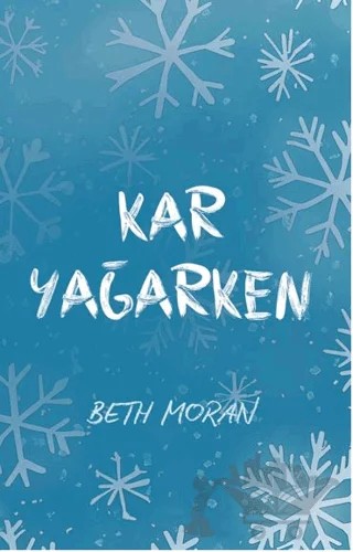 Kar Yağarken – Beth Moran – Lapis Kitap kitap kapağı