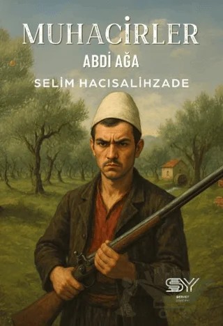 Muhacirler - Abdi Ağa – Selim Hacısalihzade – Servet Yayınevi kitap kapağı