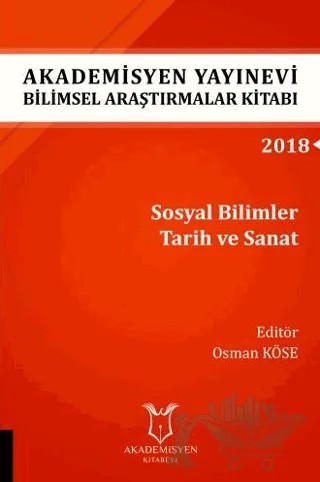 Sosyal Bilimler Tarih ve Sanat (AYBAK 2018 Eylül) – Osman Köse – Akademisyen Kitabevi kitap kapağı